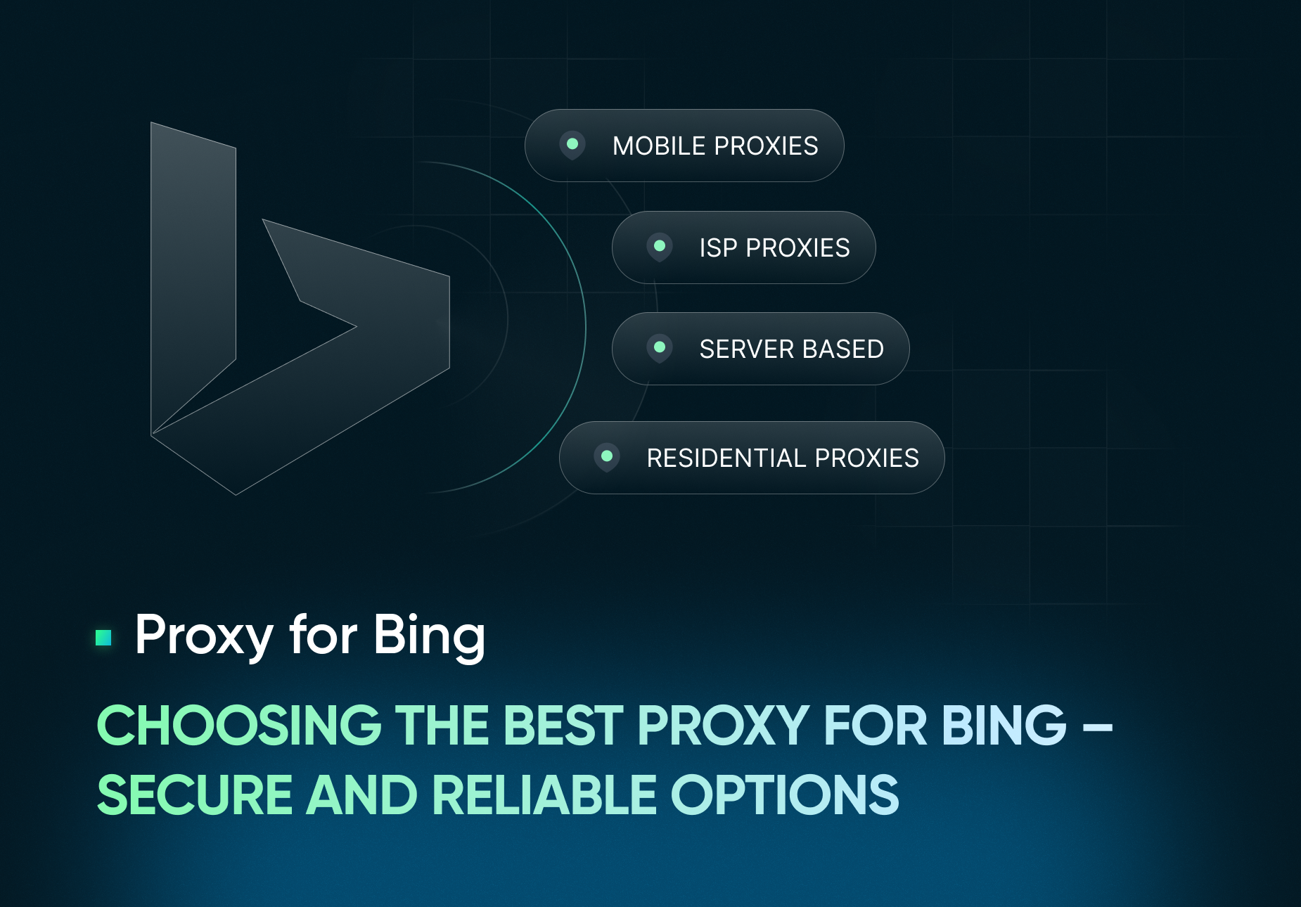 Choosing the Best Proxy for Bing – Secure and Reliable Options.png