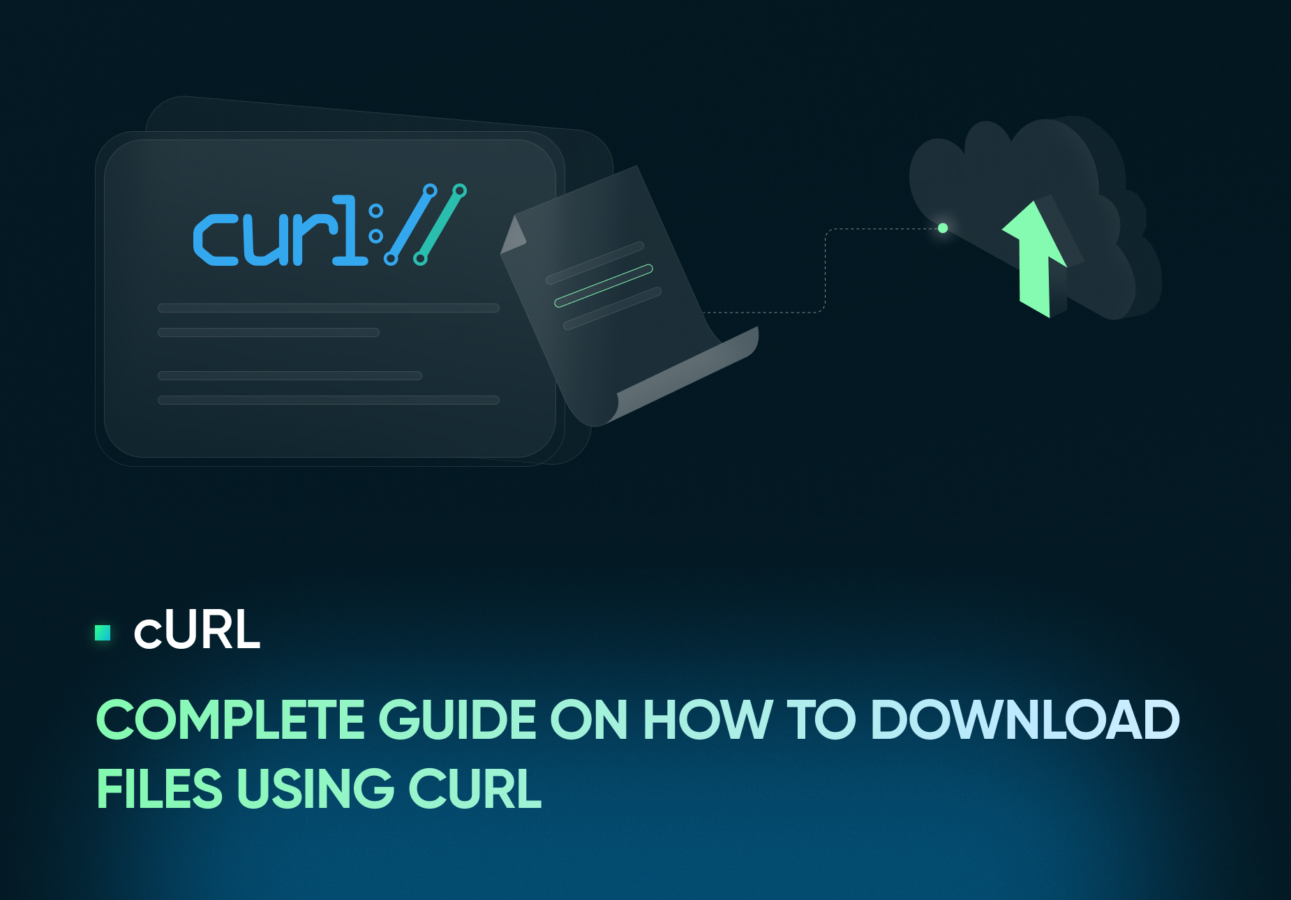 Complete Guide on How to Download Files Using cURL.png