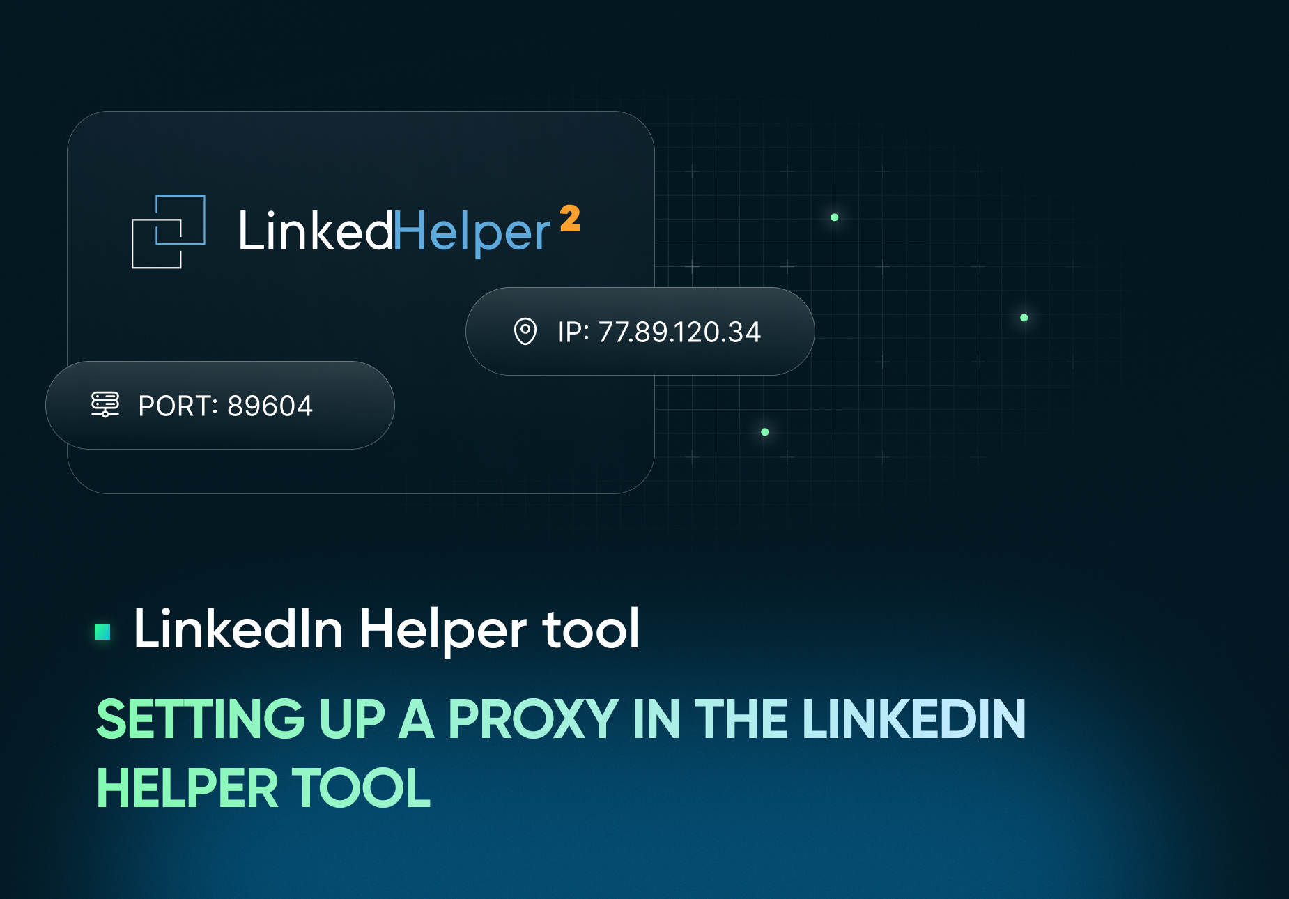 Setting up a proxy in the LinkedIn Helper tool.png