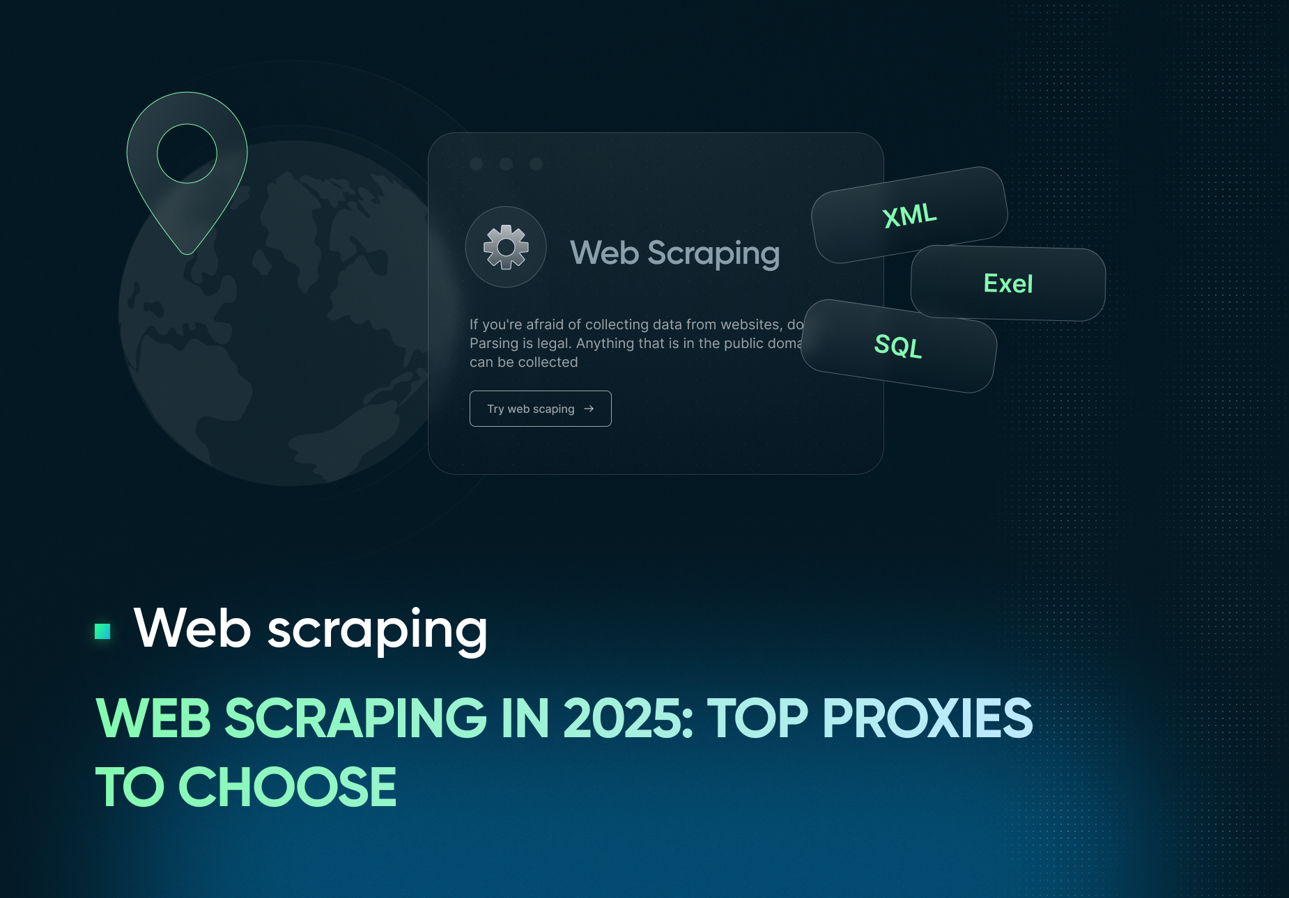 Web Scraping in 2025_ Top Proxies to Choose.png
