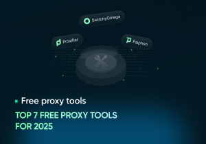 Top 7 free proxy tools for 2025.png