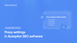 Proxy settings in Autopilot SEO software.png
